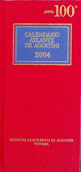 Calendario atlante De Agostini. A. 100° (2004).