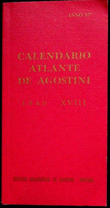 Calendario atlante De Agostini: A. 37Â° (XVIII - 1940). | Immagine principale