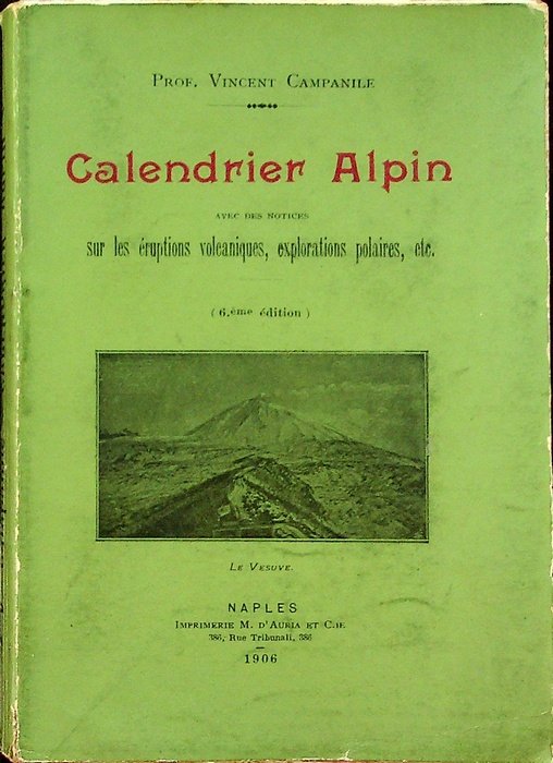 Calendrier Alpin: avec des notices sur les Ã©ruptions volcaniques, explorations …
