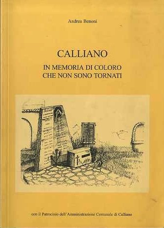 Calliano: in memoria di coloro che non sono tornati.