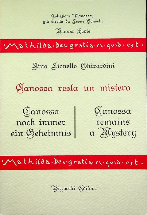 Canossa resta un mistero = Canossa noch immer ein Geheimnis …
