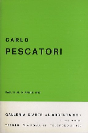 Carlo Pescatori: dall'11 al 24 aprile 1969.