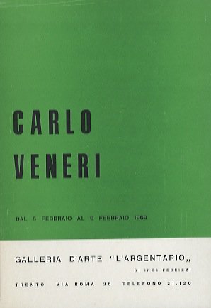 Carlo Veneri: dal 5 febbraio al 9 febbraio 1969.