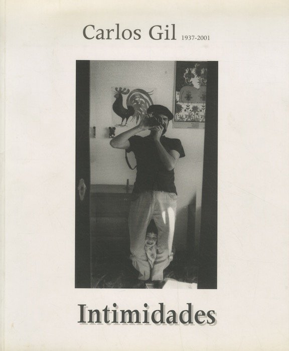 Carlos Gil: 1937-2001: intimidades.