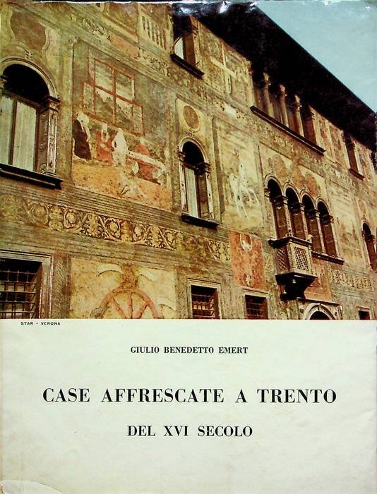 Case affrescate a Trento nel XVI secolo.