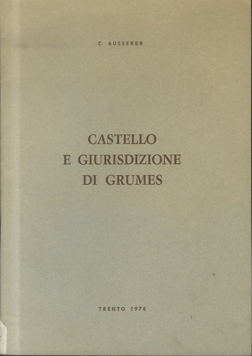 Castello e giurisdizione di Grumes.