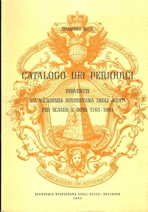 Catalogo dei periodici pervenuti all'Accademia roveretana degli Agiati per scambi …