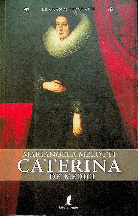 Caterina dÃ© Medici.