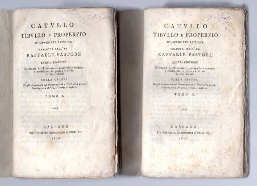 Catullo, Tibullo e Properzio d'espurgata lezione tradotti dall'ab. Raffaele Pastore: …