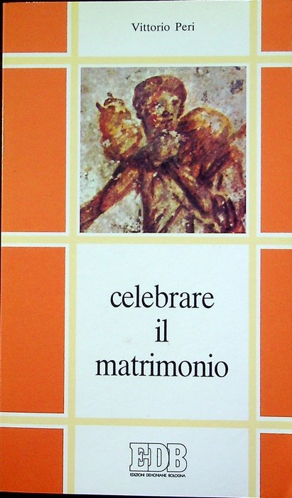 Celebrare il matrimonio: commento giuridico-pastorale al decreto generale della CEI …