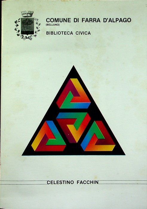 Celestino Facchin: dal 16 aprile 1983, Biblioteca civica, Comune di …