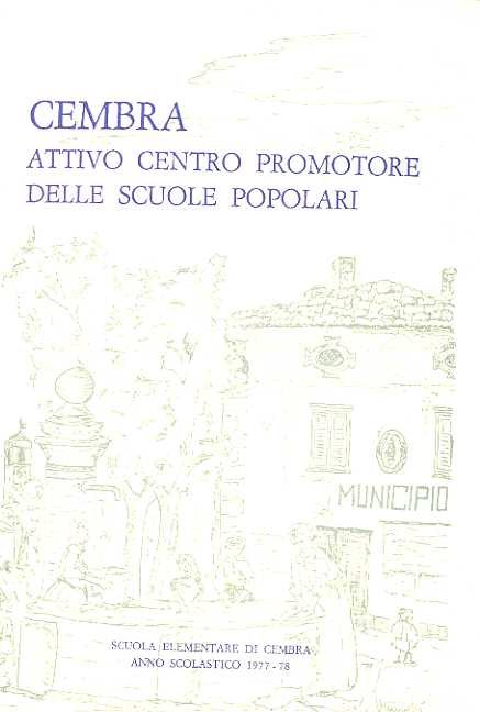 Cembra attivo centro promotore delle scuole popolari.