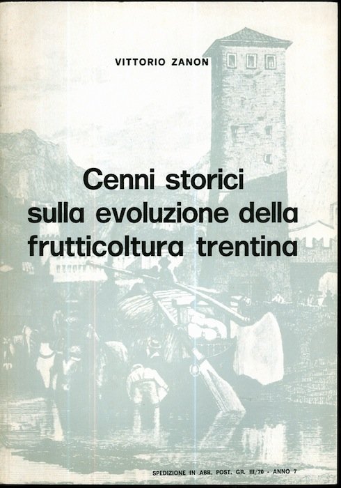 Cenni storici sulla evoluzione della frutticoltura trentina.