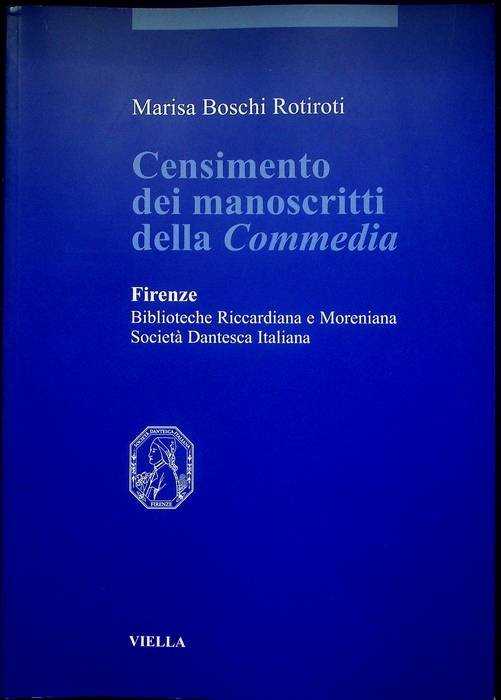Censimento dei manoscritti della Commedia: Firenze, Biblioteche Riccardiana e Moreniana, …