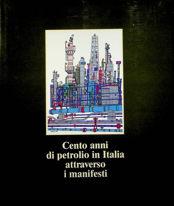 Cento anni di petrolio in Italia attraverso i manifesti.