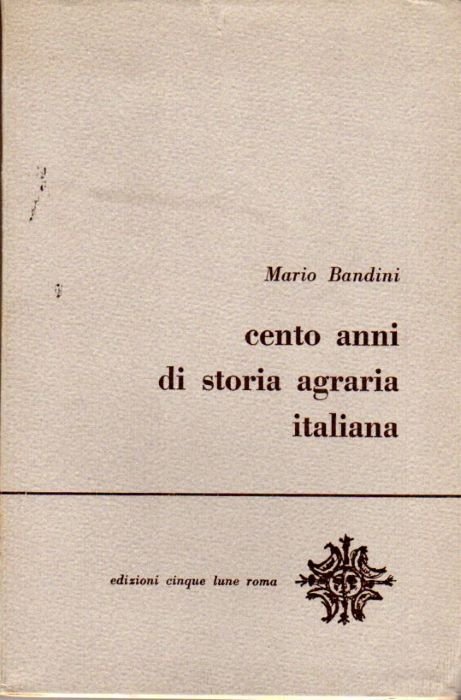 Cento anni di storia agraria italiana.