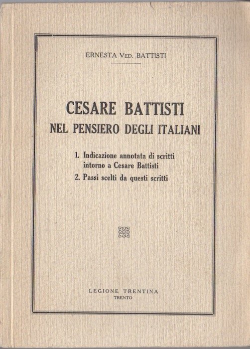 Cesare Battisti nel pensiero degli italiani: 1. Indicazione annotata di …