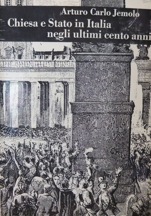 Chiesa e Stato in Italia negli ultimi cento anni.
