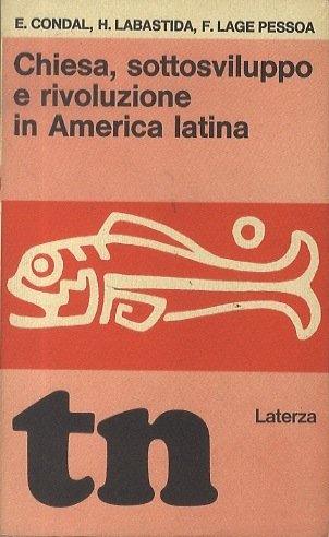 Chiesa, sottosviluppo e rivoluzione in America Latina.