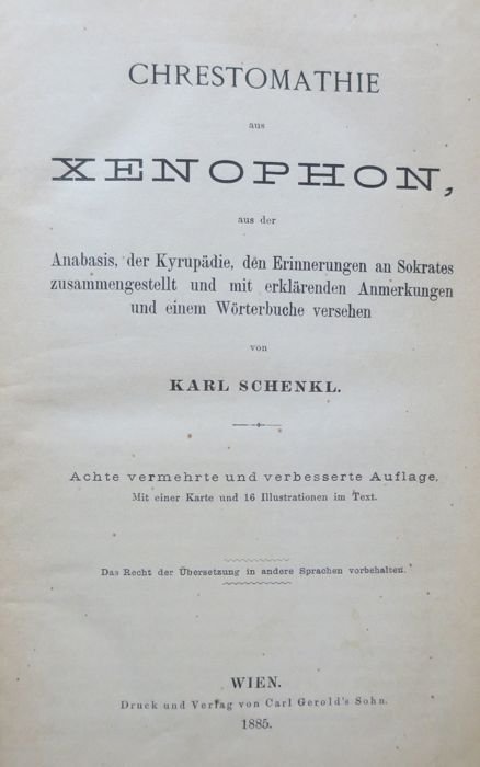 Chrestomathie aus Xenophon, aus der Anabasis, der Kyrupädie, den Erinnerungen …