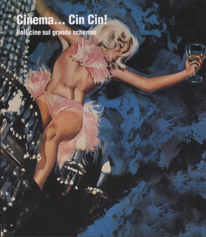 Cinema. cin cin!: bollicine sul grande schermo.