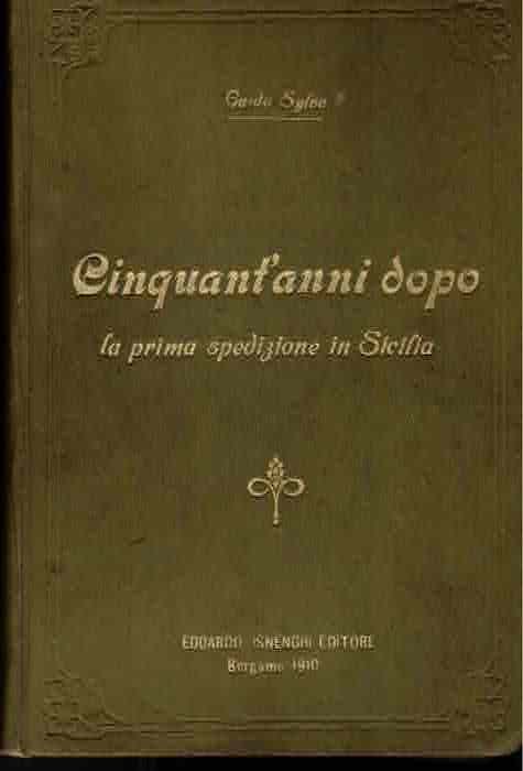 Cinquant'anni dopo la prima spedizione in Sicilia: impressioni e ricordi …