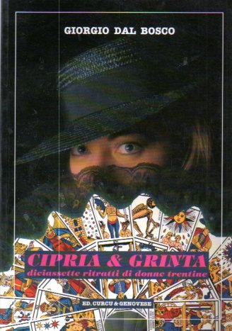 Cipria & grinta: diciassette ritratti di donne trentine.