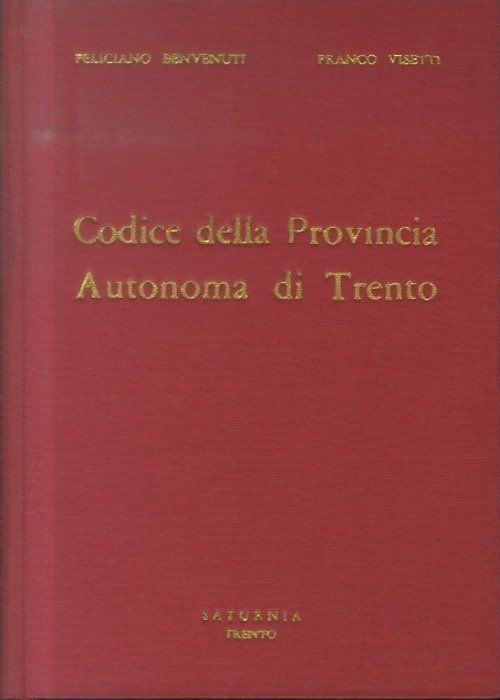 Codice della Provincia autonoma di Trento: raccolta della legislazione vigente …