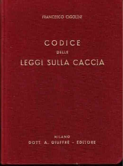Codice delle leggi sulla caccia.