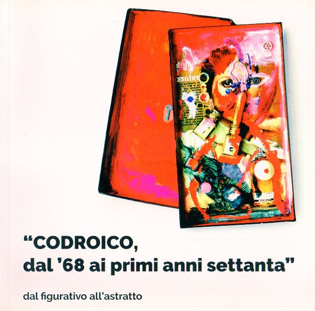 Codroico, dal '68 ai primi anni settanta: dal figurativo all'astratto.