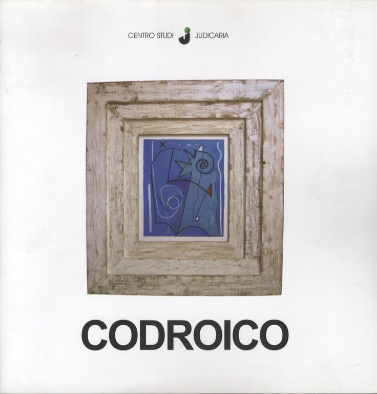 Codroico: oltre la cornice: 2005.