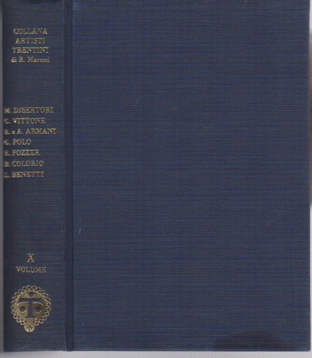 Collana artisti trentini e di artisti che operarono nel Trentino: …