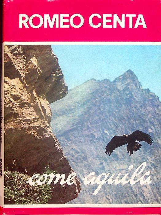 Come aquila.: Romeo Centa.