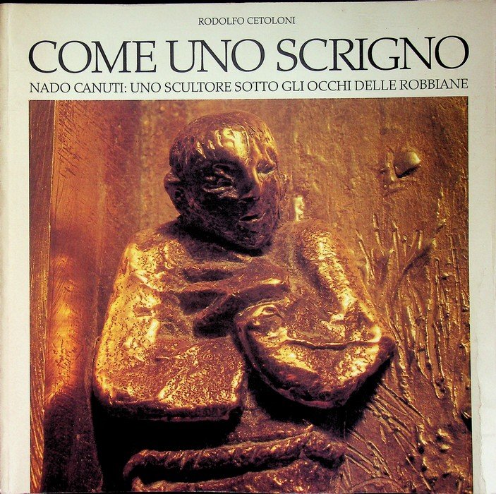 Come uno scrigno: Nado Canuti: uno scultore sotto gli occhi … | Immagine principale