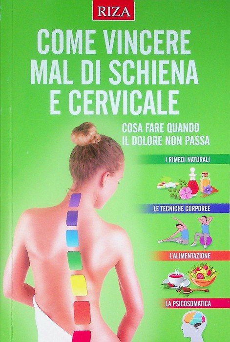 Come vincere mal di schiena e cervicale: cosa fare quando …