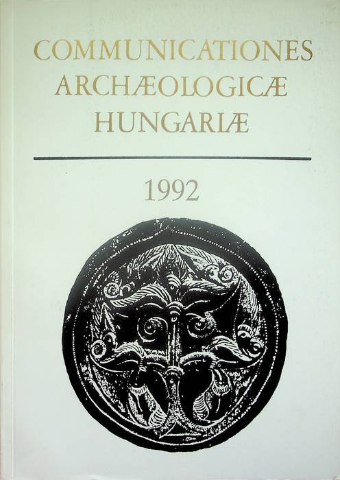Communicationes archaeologicae Hungariae: 1992.