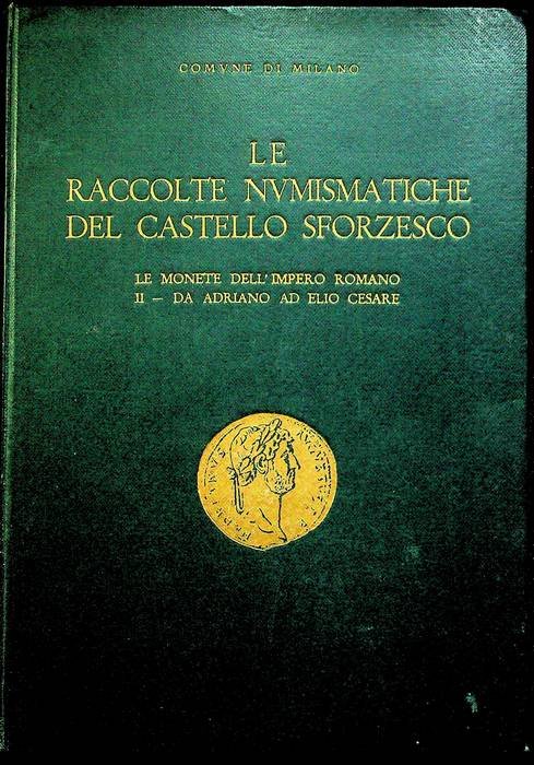 Comune di Milano: Catalogo delle raccolte numismatiche: II. Le monete …
