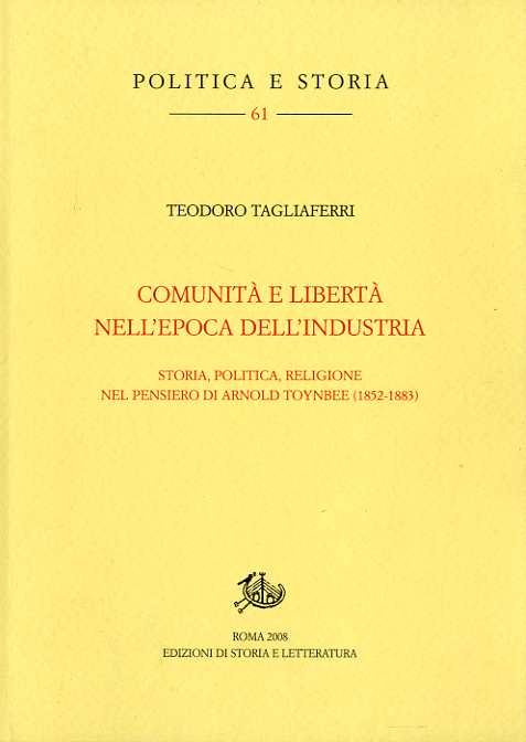 ComunitÃ e libertÃ nell'epoca dell'industria: storia, politica, religione nel pensiero …
