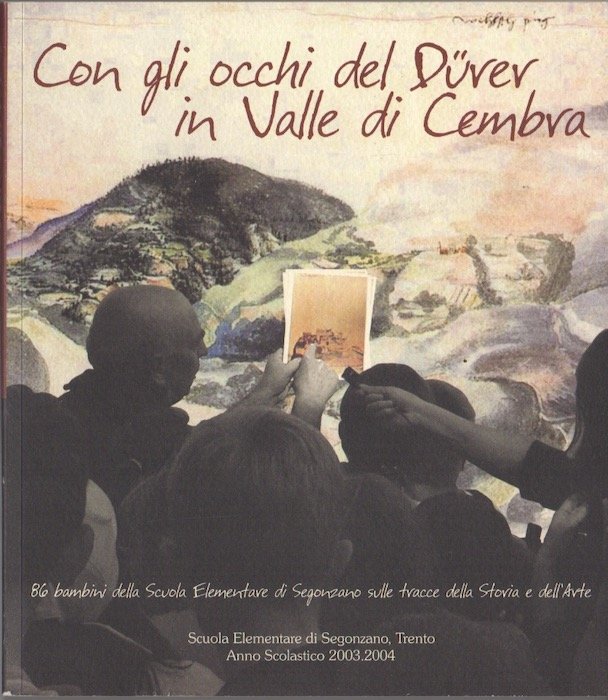 Con gli occhi del Dürer in Valle di Cembra: 86 …