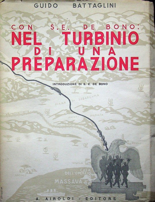 Con S. E. De Bono: nel turbinio di una preparazione: …
