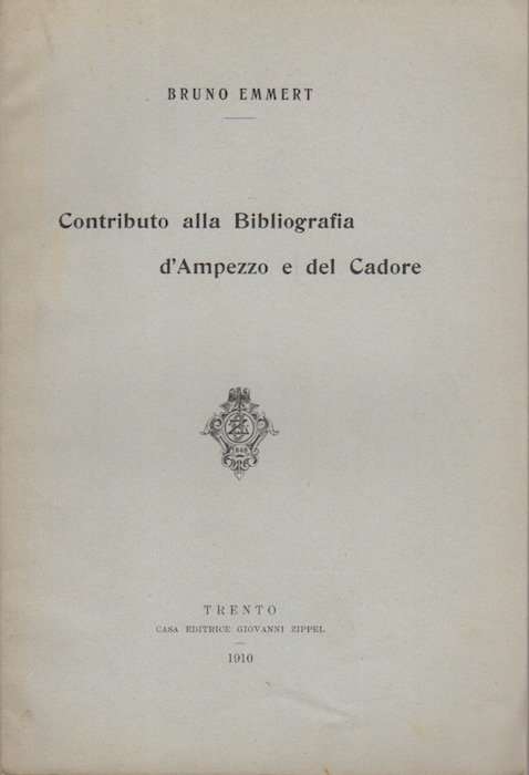 Contributo alla bibliografia d'Ampezzo e del Cadore.