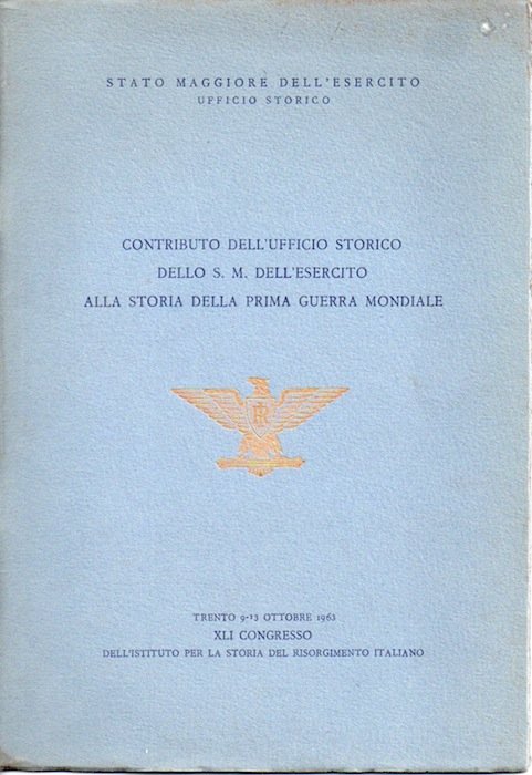 Contributo dell'Ufficio storico dello S.M. dell'Esercito alla storia della Prima …