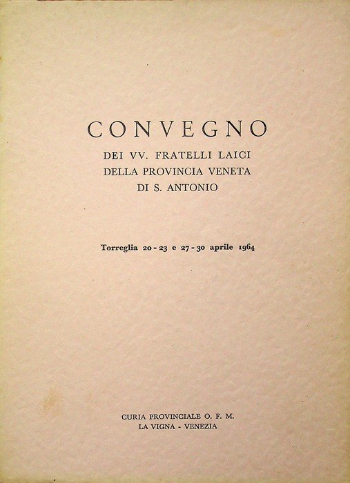 Convegno dei vv. fratelli laici della Provincia veneta di S. …