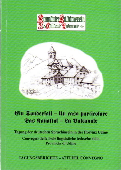 Convegno delle isole linguistiche tedesche della Provincia di Udine: La …