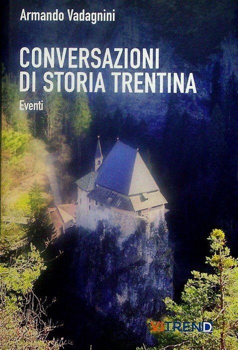 Conversazioni di storia trentina: 2. Eventi.