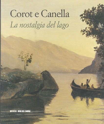 Corot e Canella: la nostalgia del lago.