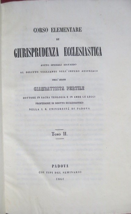 Corso elementare di giurisprudenza ecclesiastica avuto speciale riguardo al diritto …