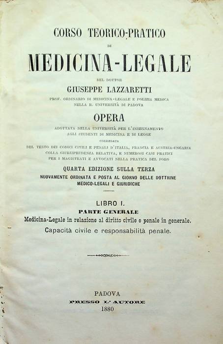 Corso teorico-pratico di medicina legale: I. Parte generale. Medicina-legale in …