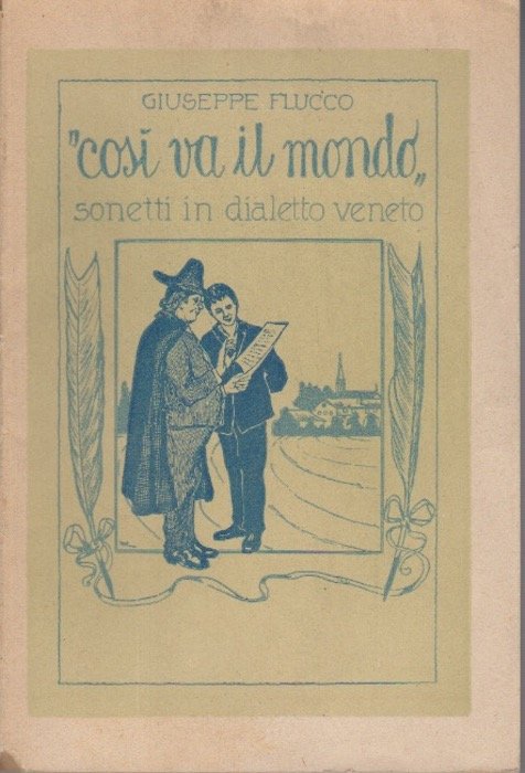 CosÃ¬ va il mondo: sonetti in dialetto veneto.
