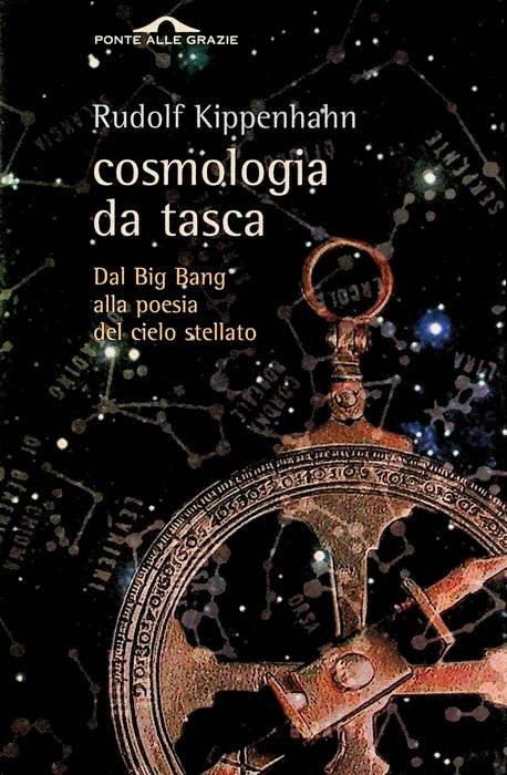 Cosmologia da tasca: [dal big bang alla poesia del cielo …